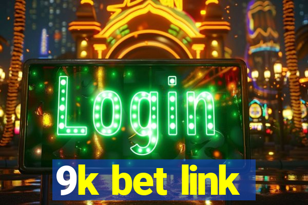 9k bet link